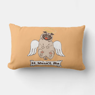 It Wasn't Me angel pug funny quote Lumbar Pillow