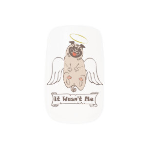 It Wasn't Me angel pug funny quote    Minx Nail Art