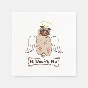 It Wasn't Me angel pug funny quote Napkins