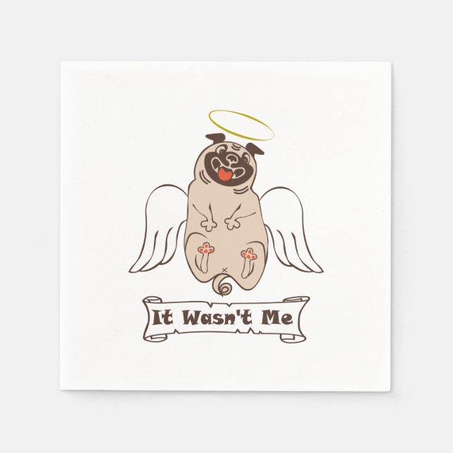 It Wasn't Me angel pug funny quote    Napkins (Front)