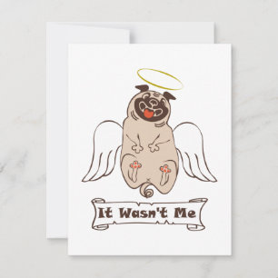 It Wasn't Me angel pug funny quote Note Card