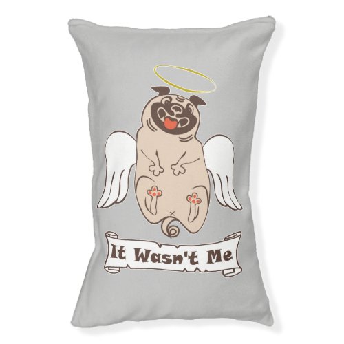 It Wasnt Me angel pug funny quote    Pet Bed