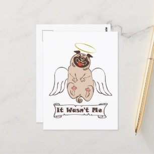It Wasn't Me angel pug funny quote   Postcard