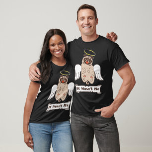 It Wasn't Me angel pug funny quote T-Shirt