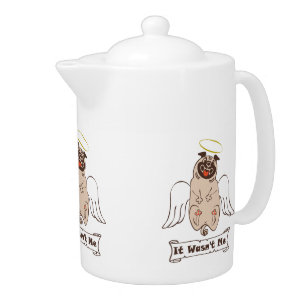 It Wasn't Me angel pug funny quote    Teapot