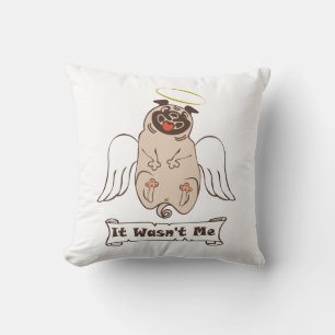 It Wasn't Me angel pug funny quote    Throw Pillow