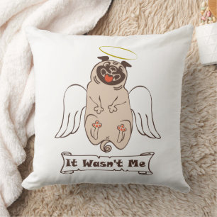 It Wasn't Me angel pug funny quote    Throw Pillow