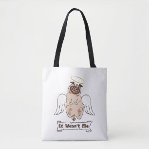 It Wasn't Me angel pug funny quote Tote Bag