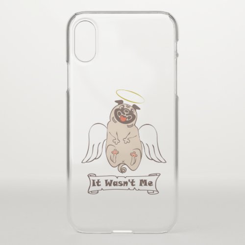 It Wasnt Me angel pug funny quote     iPhone X Case