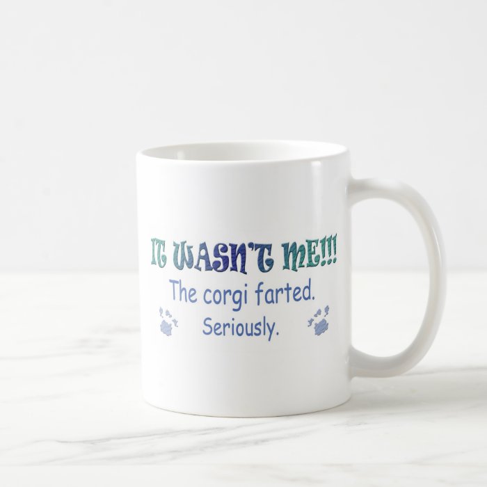 It Wasn't Me   "Dog Breed" Farted   more breeds Coffee Mug