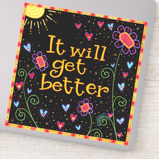 It Will Get Better Cute Fun Flowers Inspirivity Sticker (Detail)