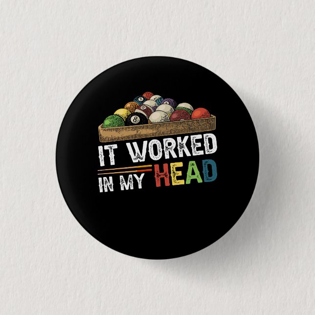 It Worked In My Head Billiard Pool Player Sports L Button (Front)