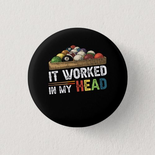 It Worked In My Head Billiard Pool Player Sports L Button