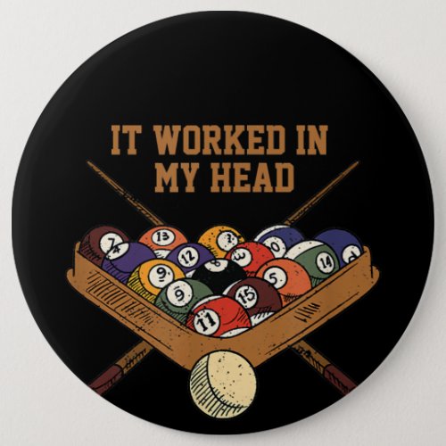It Worked In My Head Billiards Gift 8_Ball Pool Button