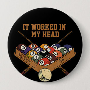 It Worked In My Head Billiards Gift 8-Ball Pool Button
