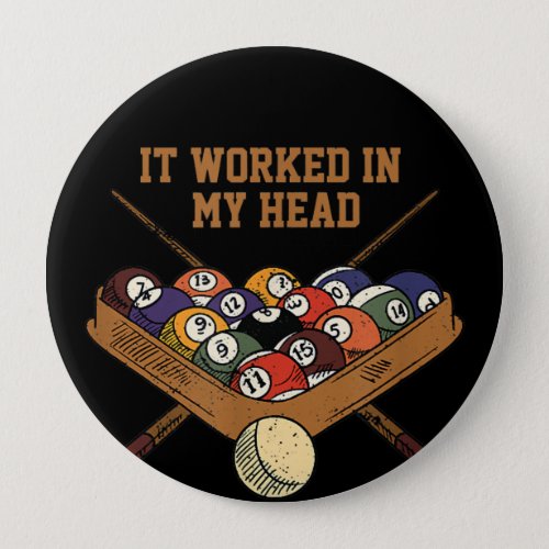 It Worked In My Head Billiards Gift 8_Ball Pool Button