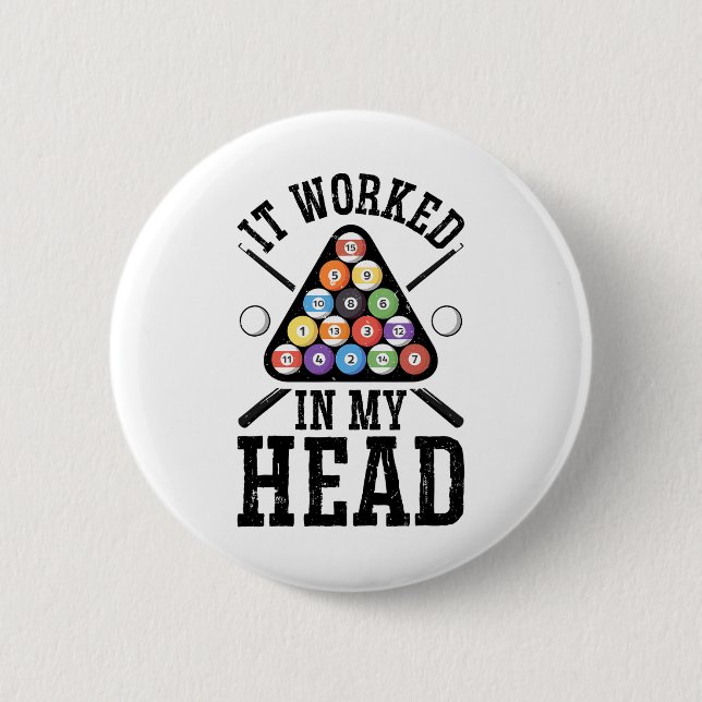 It Worked In My Head Funny Pool Billiards Player G Button (Front)