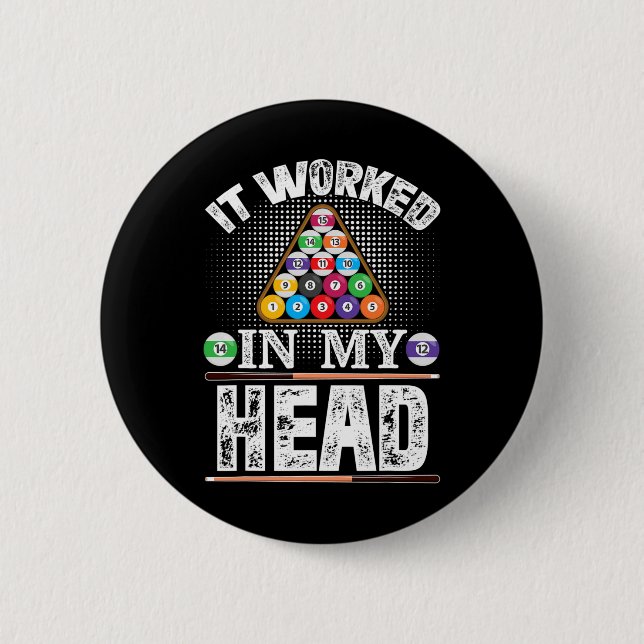 It Worked In My Head Funny Pool Billiards Player G Button (Front)