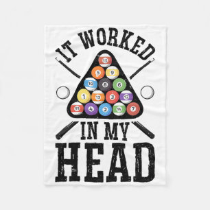 It Worked In My Head Funny Pool Billiards Player G Fleece Blanket