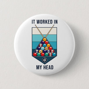 It Worked in My Head Retro Billiards Cue Sports Button
