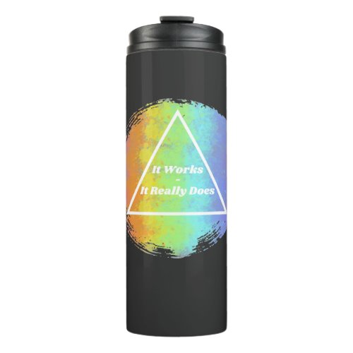 It Works It Really Does _ AA Alcoholics Anonymous Thermal Tumbler
