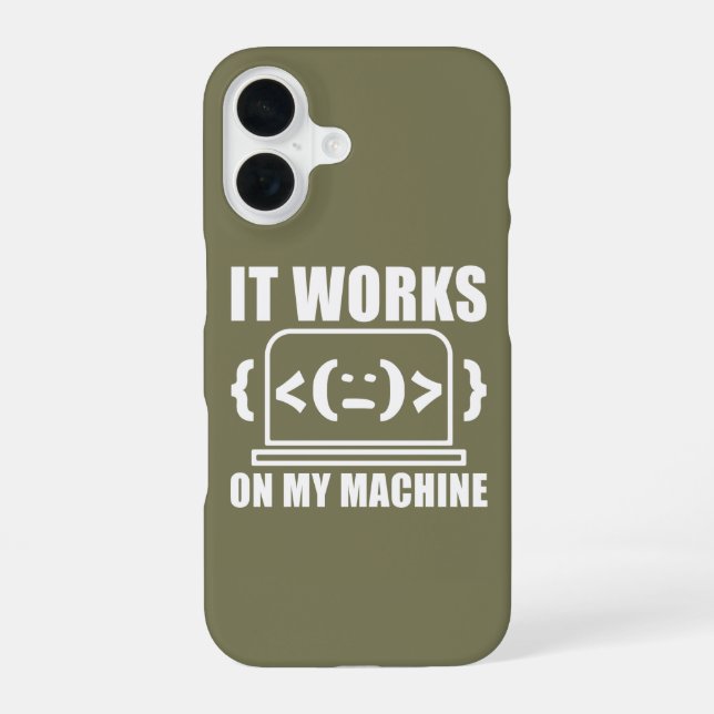 It Works On My Machine Funny Coder and Programmer Iphone Case (Back)
