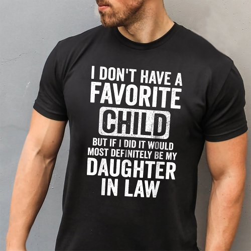 It Would Most Definitely Be My Daughter In Law T_Shirt