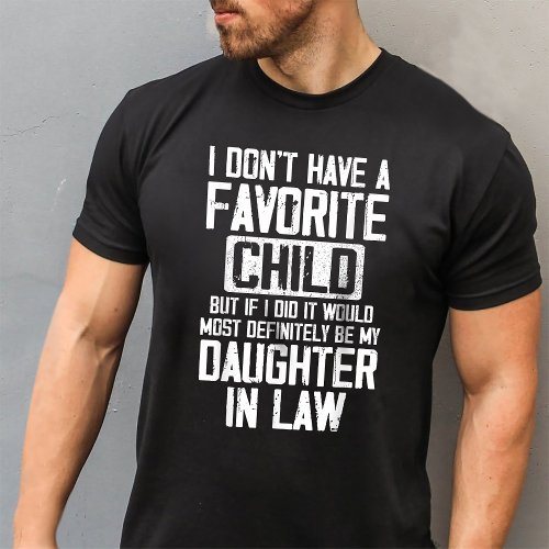 It Would Most Definitely Be My Daughter In Law T_Shirt