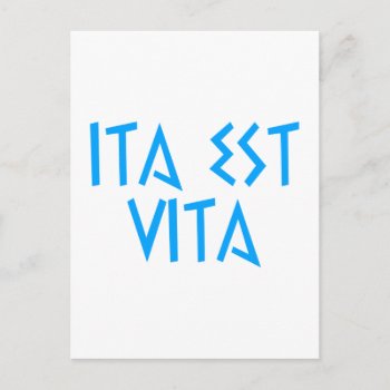 Ita Est Vita Latein Latin Postcard by hera56 at Zazzle