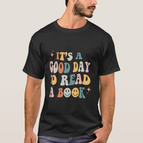 ItS A Day To Read A Book Reader Writer Bookworm T_Shirt