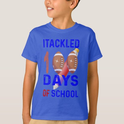 ITACKLED 100days of school  T_Shirt