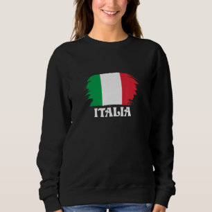 Italia Italy Flag Italian Country Home Pride Sweatshirt