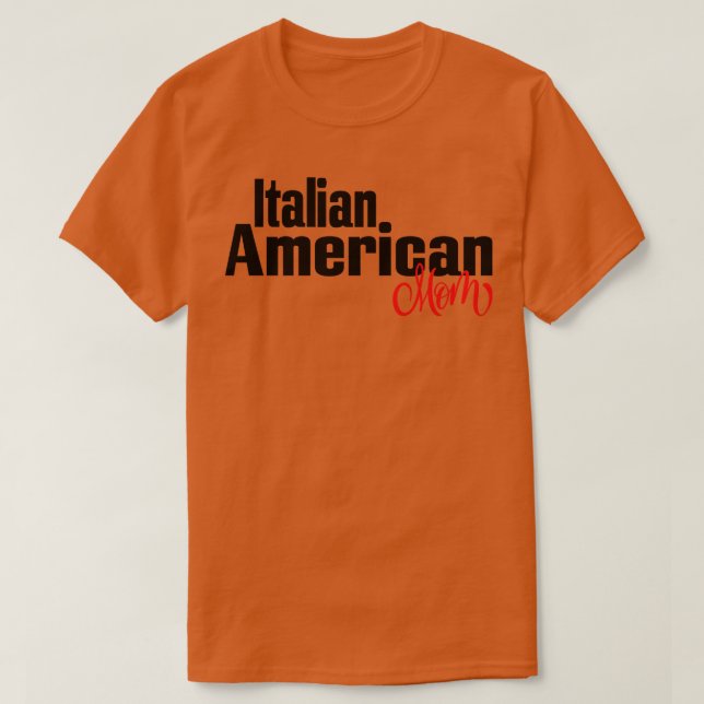 Italian American Mom 1 T-Shirt (Design Front)