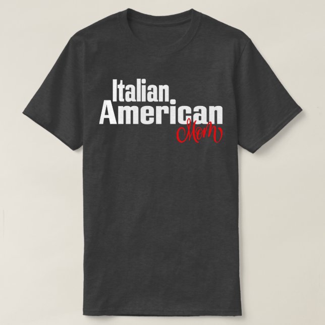 Italian American Mom 2 T-Shirt (Design Front)