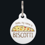 Italian Bakery Fruit Biscotti Baked Goods Foodie Pet ID Tag<br><div class="desc">Pet tag design features an original illustration of a classic Italian biscotti pastry. Just personalize with the name of your dog or cat. Lots of coordinating pet products are also available from this shop! Don't see exactly what you're looking for? Contact Rebecca to have a product customized just for you!...</div>