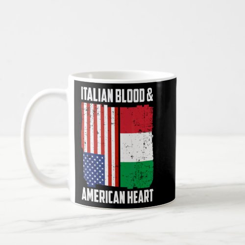 Italian Blood  American Heart Italian Roots Italy Coffee Mug