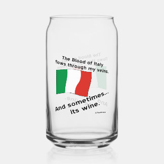 Italian Blood Flows My Veins Sometimes Wine Funny Can Glass