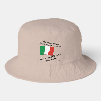 Italian Blood Flows Through Vein Sometime Its Wine Bucket Hat