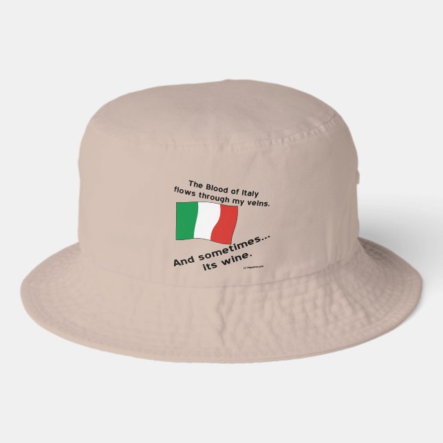 Italian Blood Flows Through Vein Sometime Its Wine Bucket Hat (Front)