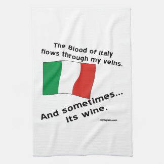Italian Blood Flows Through Vein Sometime Its Wine Kitchen Towel