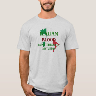 Italian Blood Runs Through My Veins T-Shirt