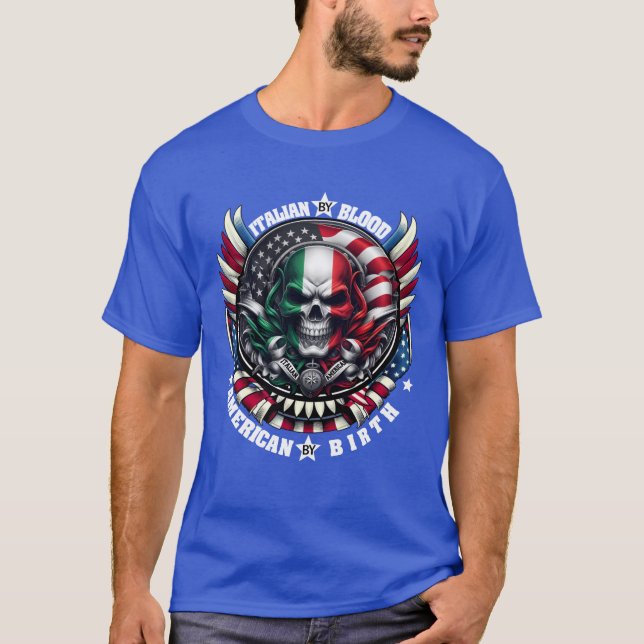 Italian by Blood American by Birth ItalianAmerican T-Shirt (Front)