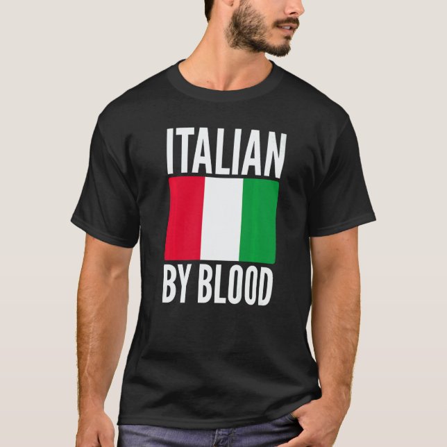 Italian By Blood Sarcastic Saying for Unisex Itali T-Shirt (Front)