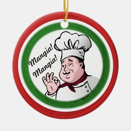 Italian Chef: Mangia Mangia Ceramic Ornament