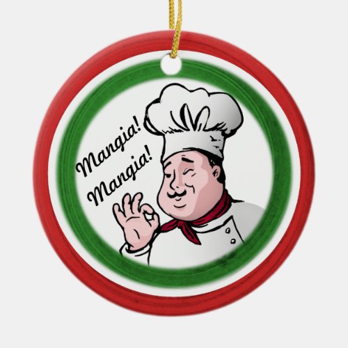Italian Chef Mangia Mangia Ceramic Ornament