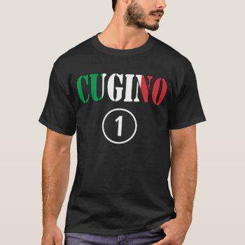 Italian Cousins Boys : Cugino Numero Uno T-shirt by italianlanguagegifts at Zazzle