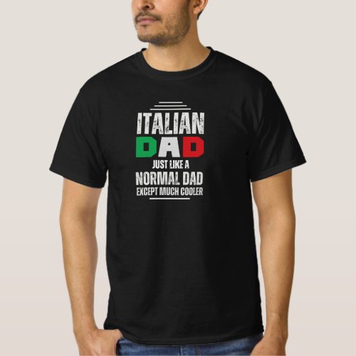 Italian Dad T_Shirt Fathers Day Joke Funny