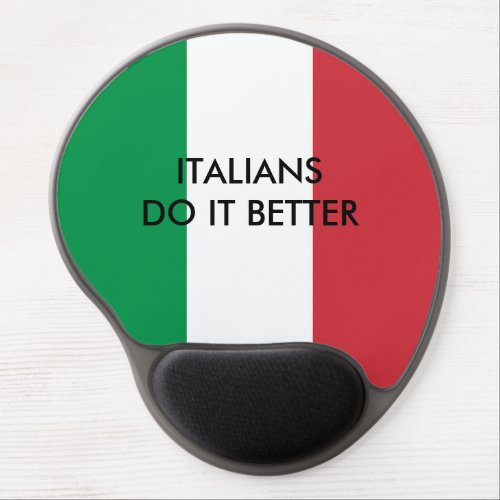 Italian do it better funny quote Italy flag custom Gel Mouse Pad