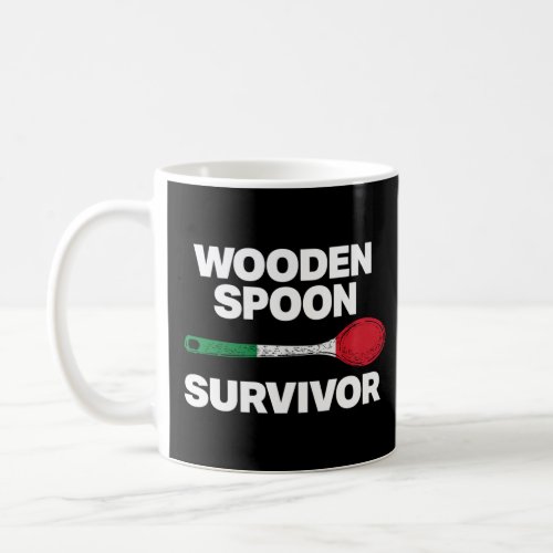 Italian Family _ Funny Wooden Spoon Survivor  Coffee Mug