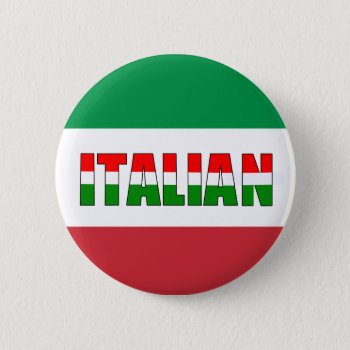 Italian Flag Of Italy Pinback Button by hungaricanprincess at Zazzle